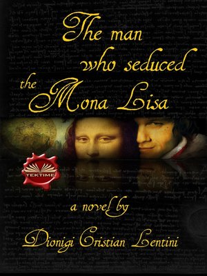 cover image of The Man Who Seduced the Mona Lisa